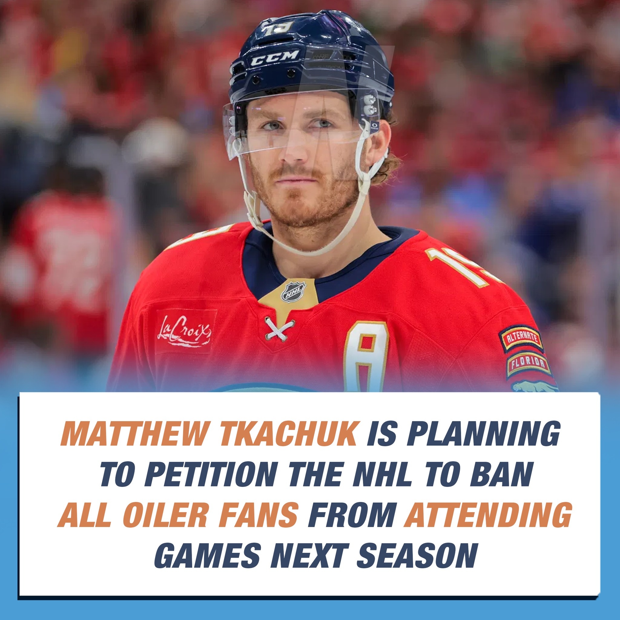 Cover Image for BREAKING: Matthew Tkachuk is reportedly preparing to petition the NHL to ban all Oilers fans from attending games next season, claiming their overwhelming booing played a key role in the Panthers’ crushing loss.