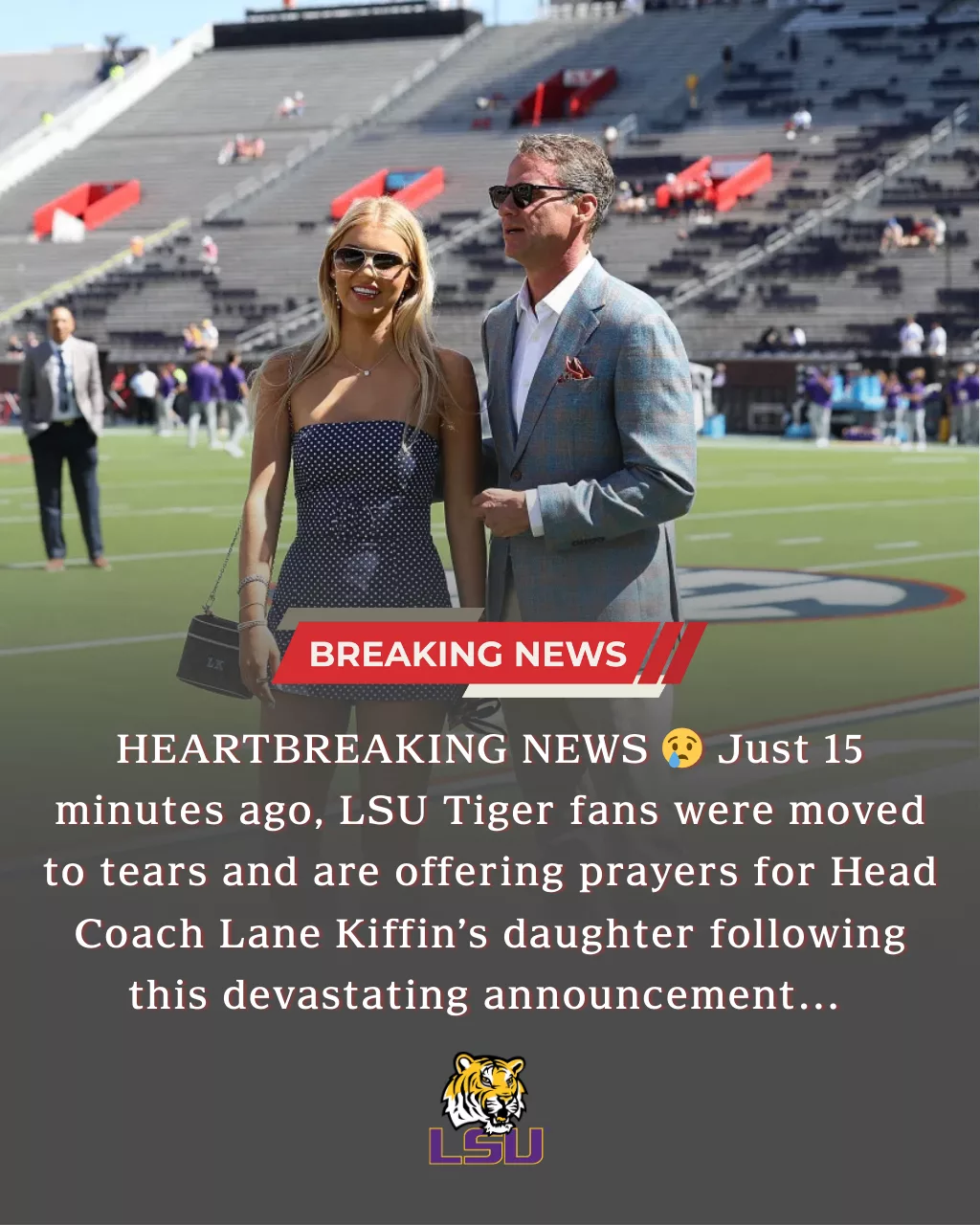 Cover Image for HEARTBREAKING NEWS Just 15 minutes ago, LSU Tiger fans were moved to tears and are offering prayers for Head Coach Lane Kiffin’s daughter following this devastating announcement