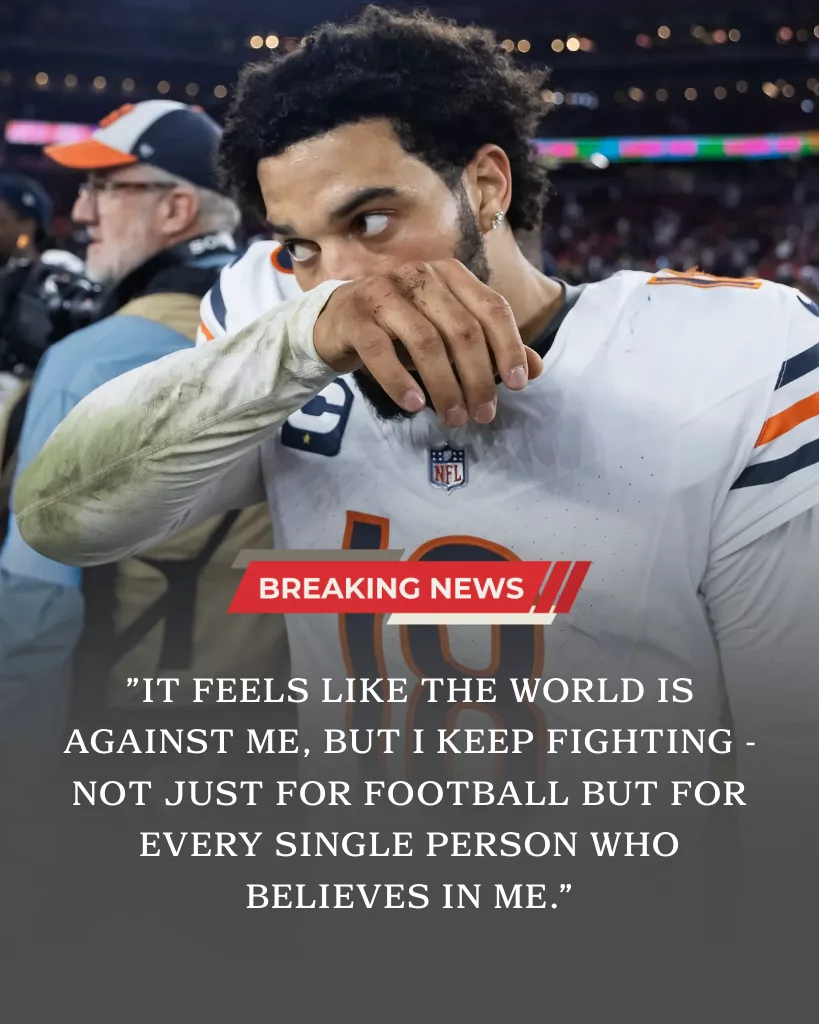 “I Feel Like the Whole World Is Against Me…” — Caleb Williams Breaks Down in Tears, Then Drops a Quiet Hint About His Future That Has Bears Nation Reading Between Every Line