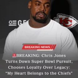 🚨BREAKING: Chris Jones Turns Down Super Bowl Pursuit, Chooses Loyalty Over Legacy: “My Heart Belongs to the Chiefs”