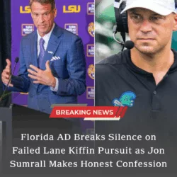 Florida AD Breaks Silence on Failed Lane Kiffin Pursuit as Jon Sumrall Makes Honest Confession