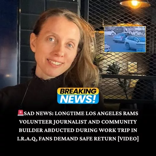 Cover Image for 💔 A deeply troubling situation is unfolding…  A longtime Los Angeles Rams journalist — someone who has spent over 20 years building connections with the community and bringing fans closer to the game — has reportedly been kidnapped during a work trip in the Middle East. Known for her fearless reporting and dedication, she never stopped showing up for fans, no matter how dangerous the assignment.  Now, uncertainty grows with every passing hour, and updates remain limited.  The entire Rams community is holding its breath, hoping and praying for her safe return.  👇 Stay with us for the latest developments — this story is still unfolding.