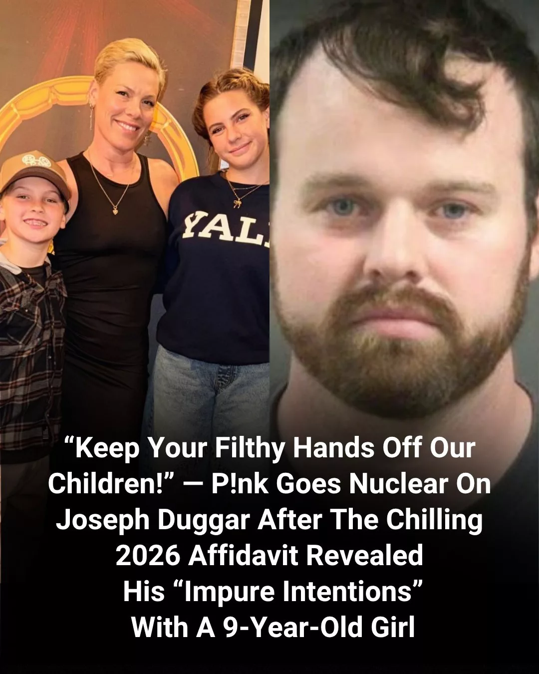 Cover Image for The Duggar “Dark Secret” just hit a nuclear breaking point. P!nk is breaking her silence on Joseph’s chilling affidavit involving a 9-year-old girl, and her lethal ultimatum is viral.