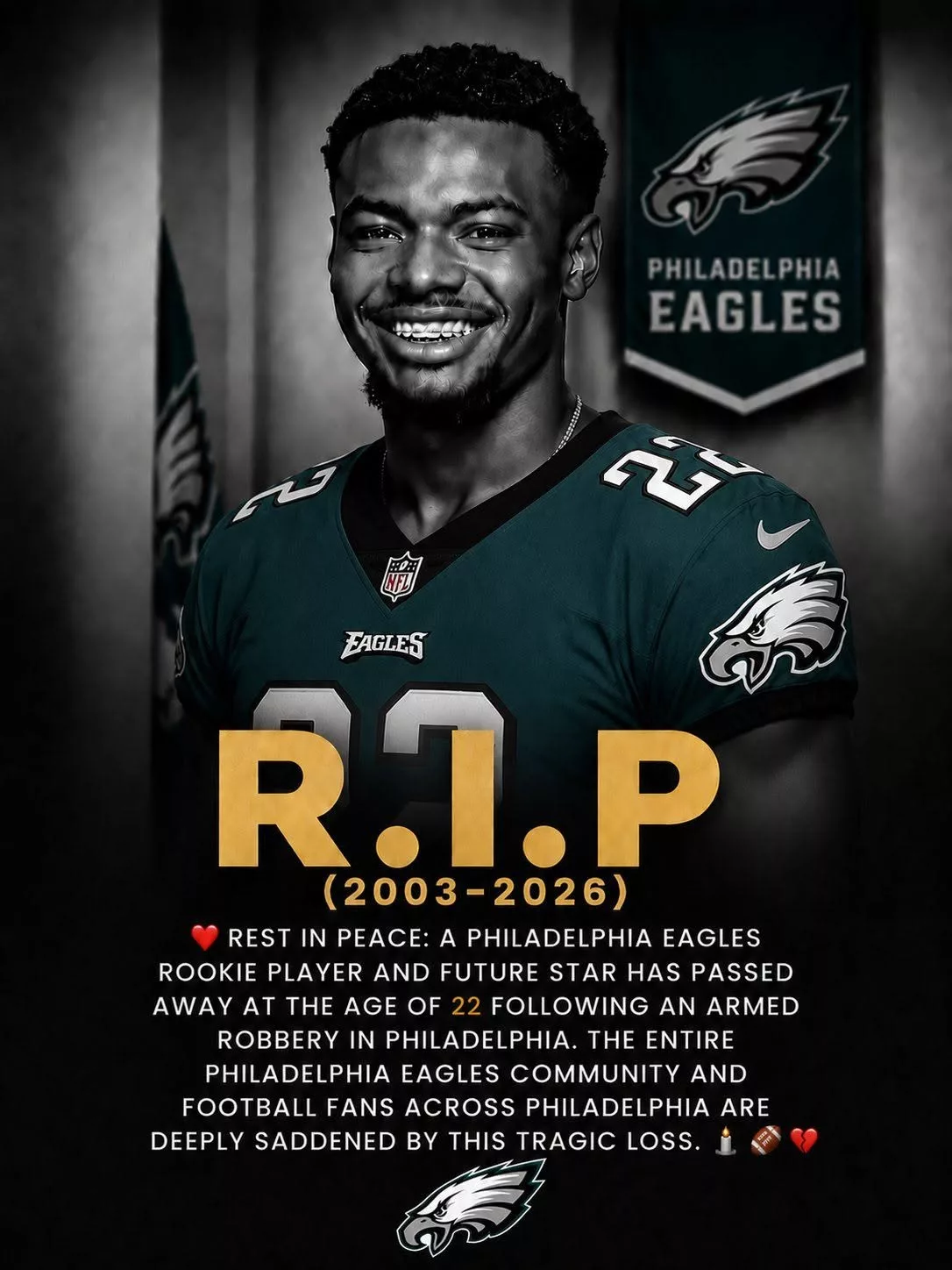 Cover Image for REST IN PEACE: A 22-year-old rookie player for the Philadelphia Eagles, widely regarded as one of the organization’s brightest young talents and a future star, has tragically passed away following an alleged armed robbery incident that reportedly occurred last Saturday night.