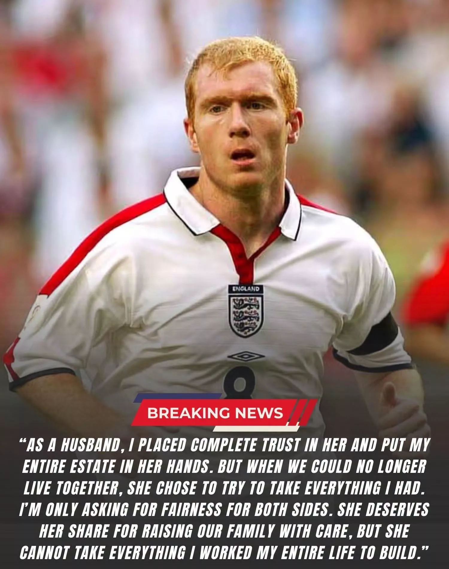 Cover Image for 🚨 England football legend wins a £30 million divorce court battle after his wife attempted to claim the majority of his assets.