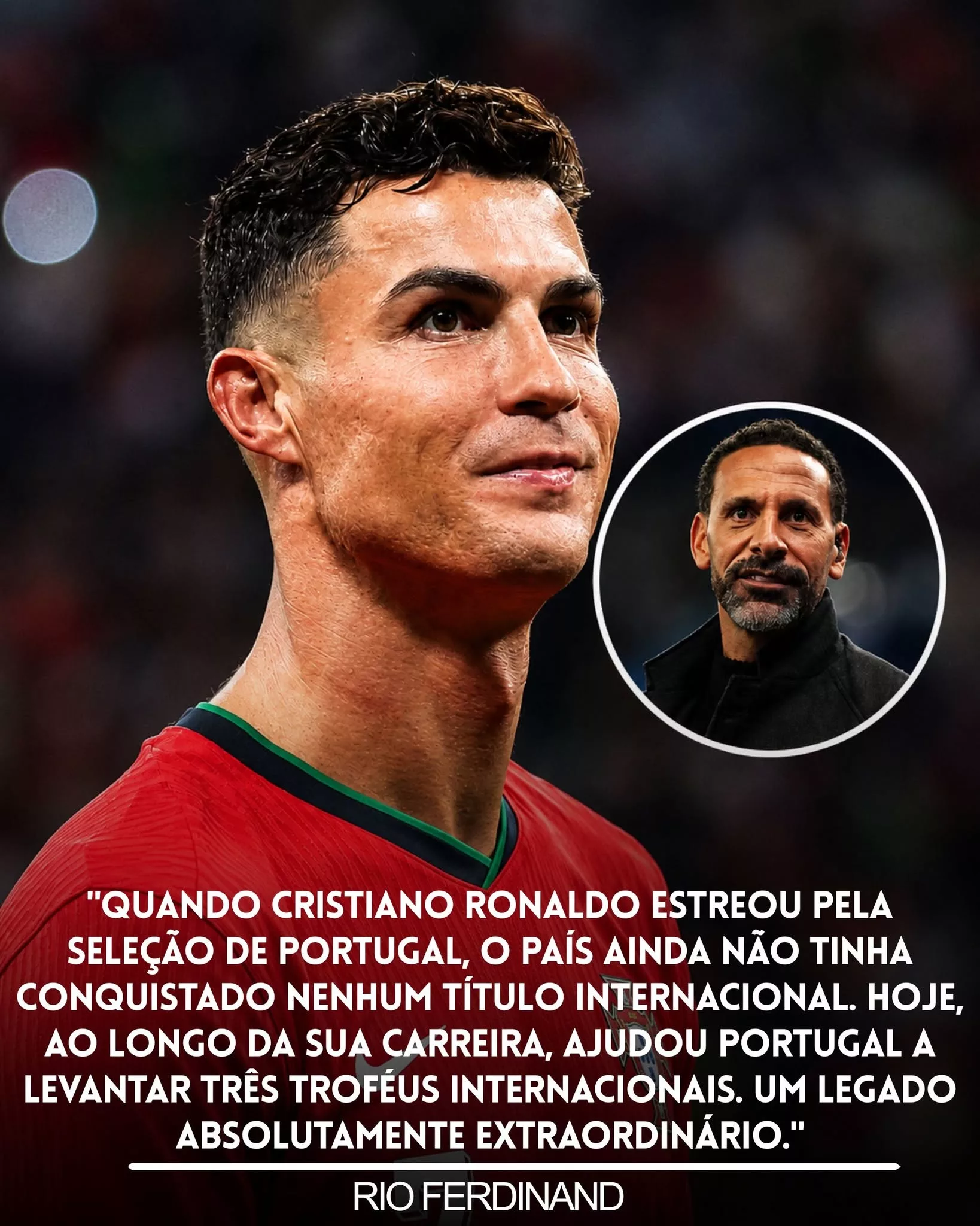 Cover Image for RIO FERDINAND ELOGIA O LEGADO DE CRISTIANO RONALDO E REACENDE O DEBATE SOBRE O PAPEL DO CAPITÃO NA HISTÓRIA DE PORTUGAL