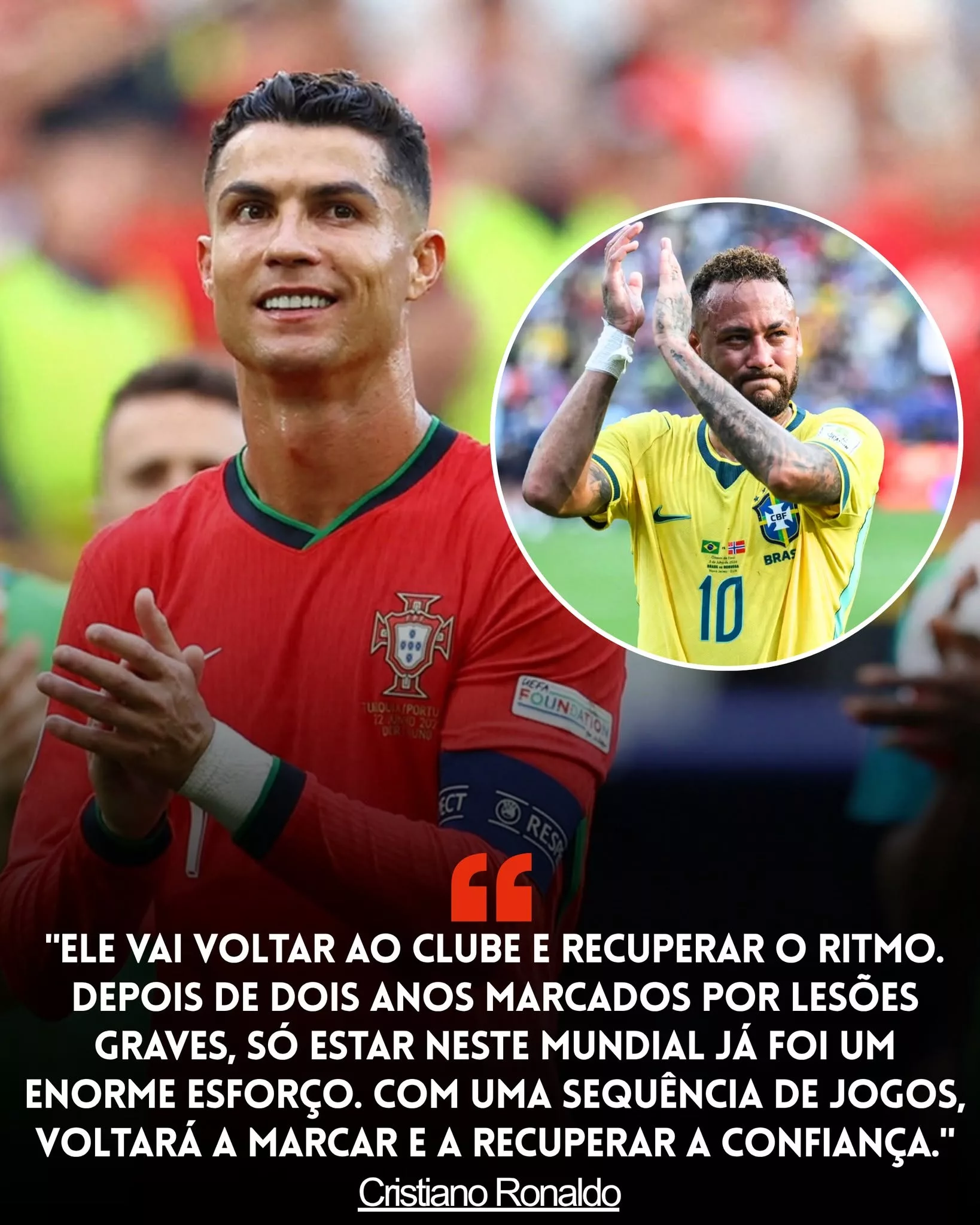Cover Image for 🚨💔 RONALDO QUEBRA O SILÊNCIO E DEIXA UMA MENSAGEM EMOCIONANTE PARA NEYMAR: “NÃO DESISTAS AGORA”