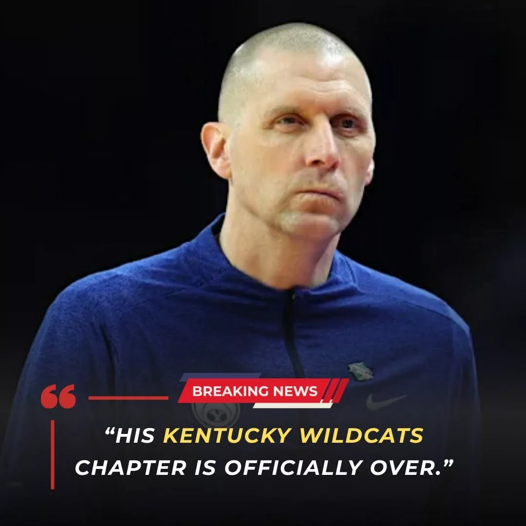 Cover Image for BREAKING: “His Kentucky Wildcats chapter is officially over.”