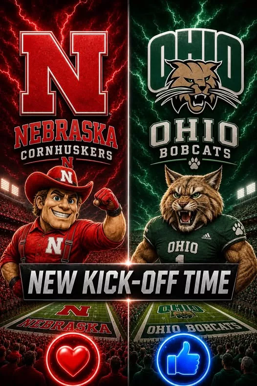 Cover Image for “CANCEL YOUR SATURDAY PLANS!” — College Football Drops a Schedule Bomb: Nebraska vs. Ohio Bobcats Set to Shake the Season