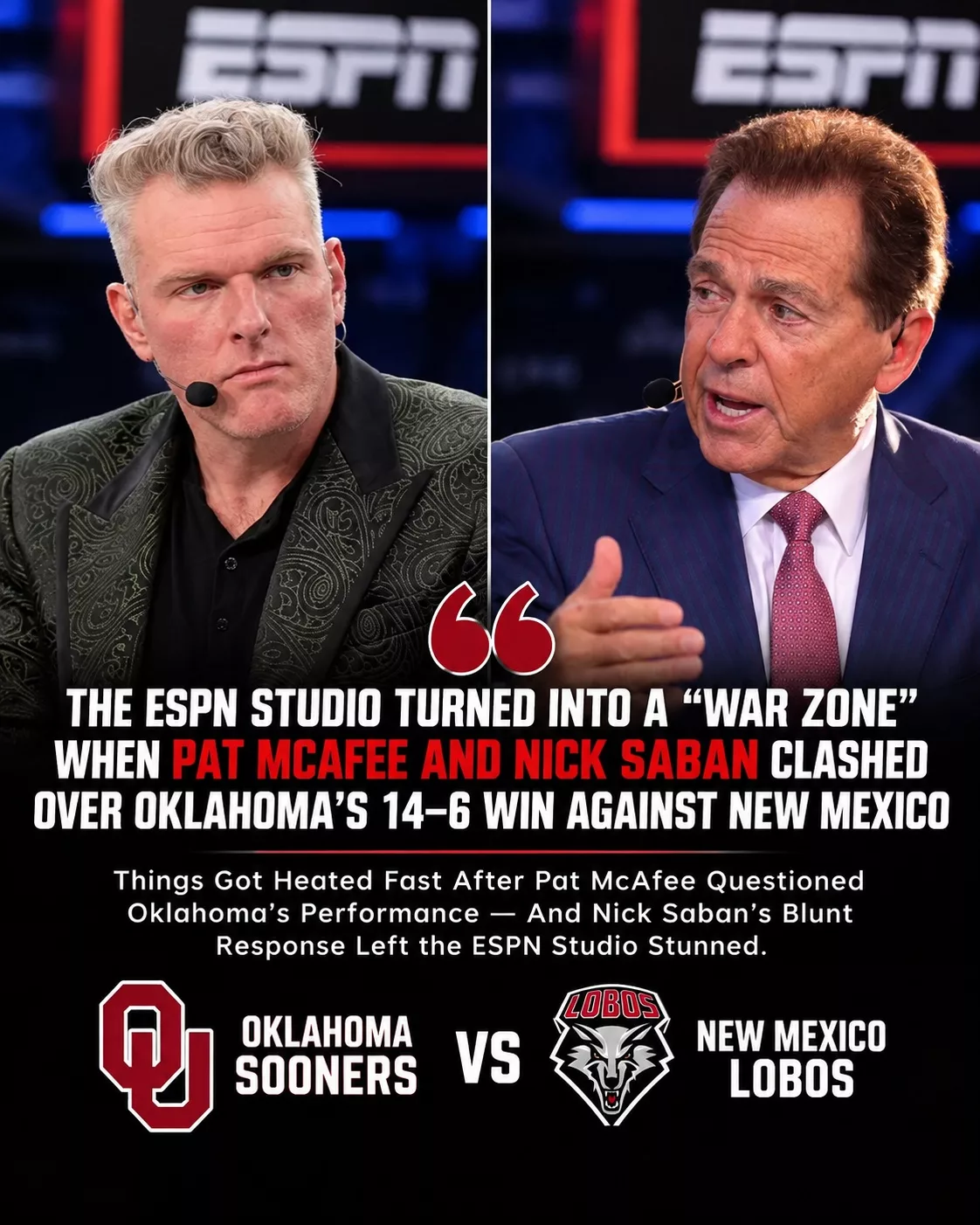 Cover Image for 🚨 “OKLAHOMA HASN’T ARRIVED”: ESPN Studio Turns Into a “War Zone” as Pat McAfee and Nick Saban Clash Over Sooners’ Ugly 14–6 Win Against New Mexico