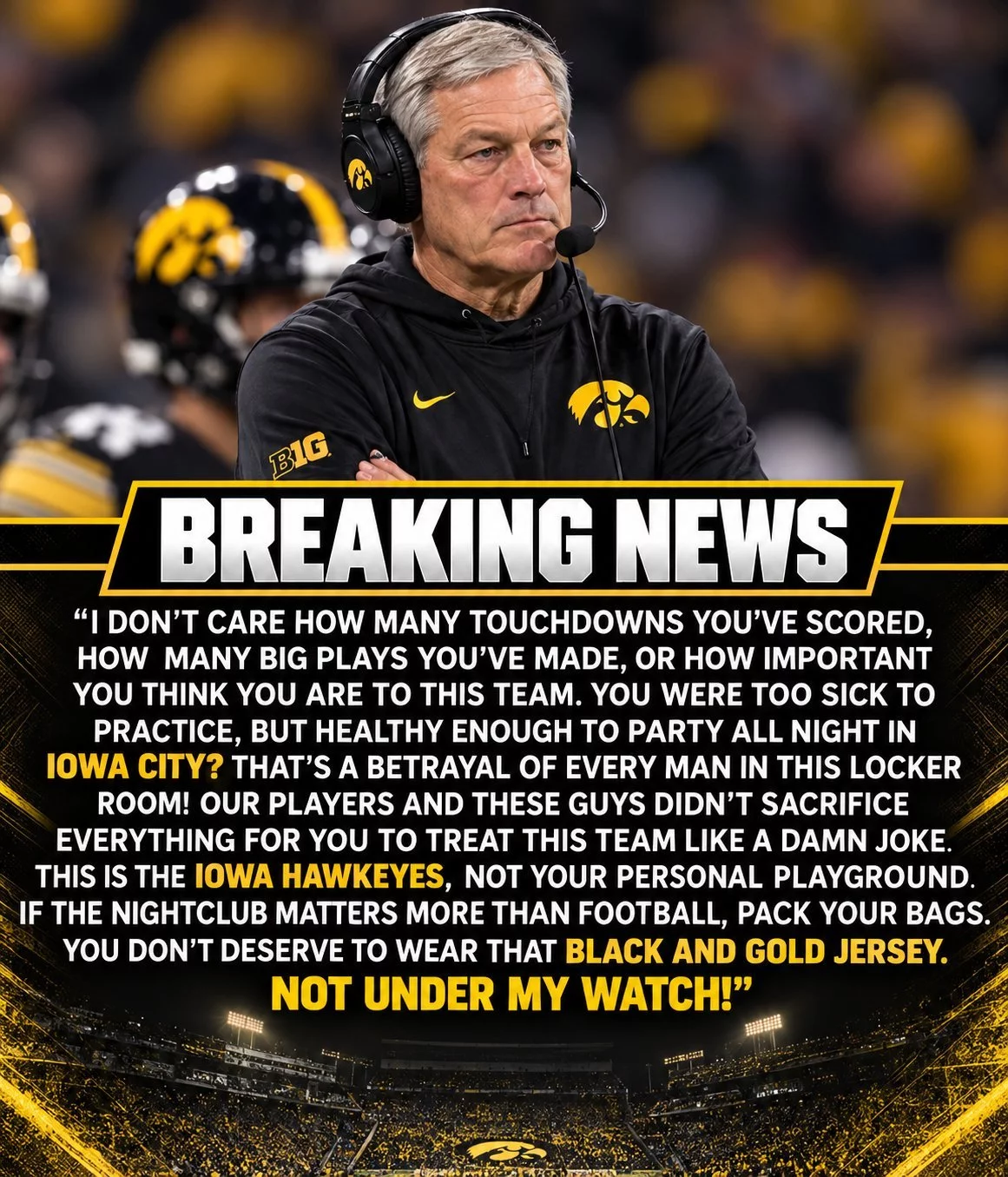 Cover Image for 🚨 SHOCKWAVE IN IOWA CITY: Kirk Ferentz Suspends Three Hawkeyes Players After Alleged Nightclub Controversy — “Not Under My Watch!”