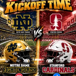 BREAKING — KICKOFF TIME SUDDENLY CHANGED: SCHEDULE ADJUSTED FOR THE CLASSIC SHOWDOWN BETWEEN NOTRE DAME FIGHTING IRISH AND STANFORD CARDINAL