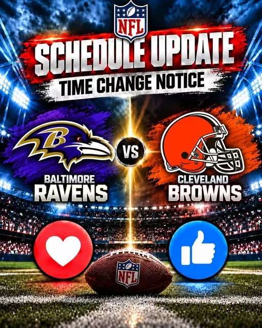 Cover Image for π¨ SCHEDULE UPDATE: BALTIMORE RAVENS vs. CLEVELAND BROWNS β GAME TIME CHANGE NOTICE! ππ₯ Fans Urged to Check Kickoff Details Ahead of Explosive AFC North Rivalry Showdown!
