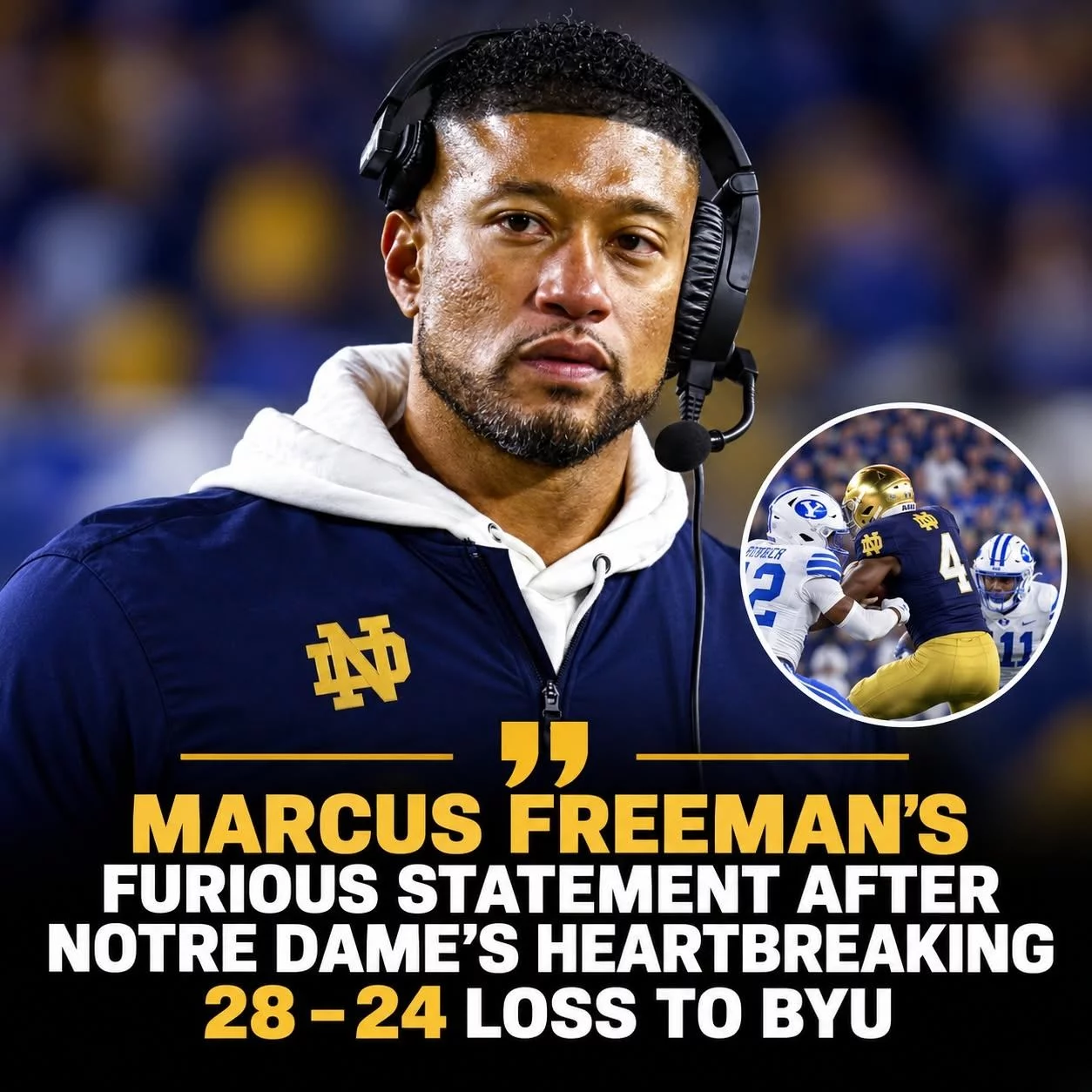 Cover Image for BREAKING NEWS: Marcus Freeman’s Furious Statement After Notre Dame’s Heartbreaking 28–24 Loss to BYU Sends Shockwaves Through College Football