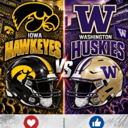 GAME TIME MOVED: Iowa Hawkeyes vs. Washington Huskies Rescheduled — Important Info Below