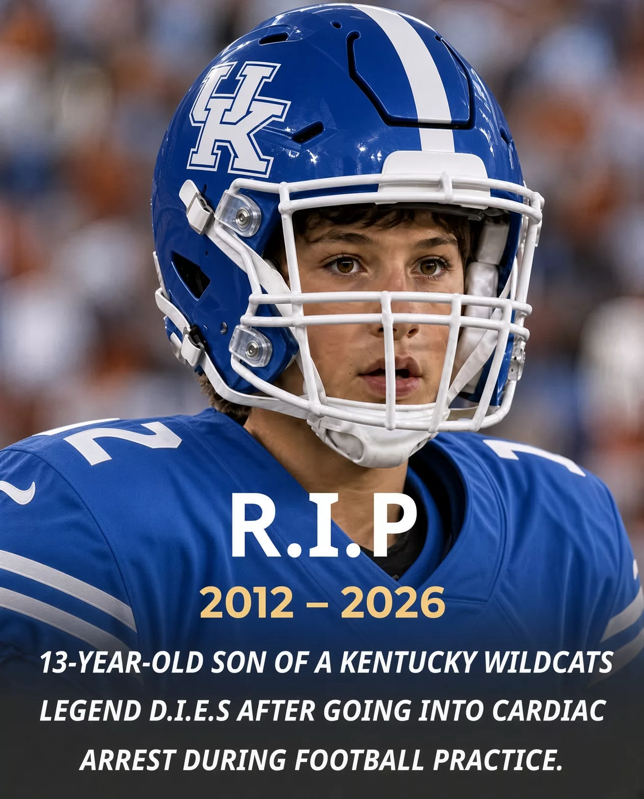 Cover Image for 💔 SAD NEWS: The 13-year-old son of a Kentucky Wildcats football legend dies after going into cardiac arrest during football practice.