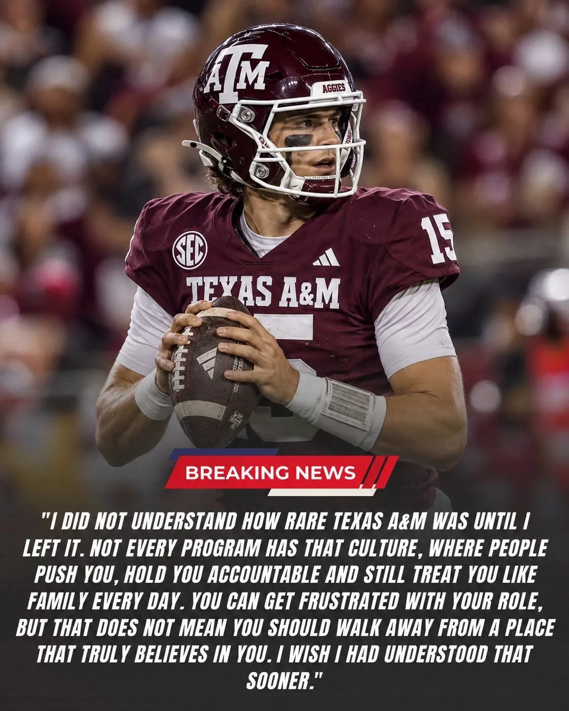 Cover Image for Former Texas A&M Aggies Football 5-Star Quarterback Regrets Leaving Aggies, Sends Warning to Teammates Considering Portal Exit