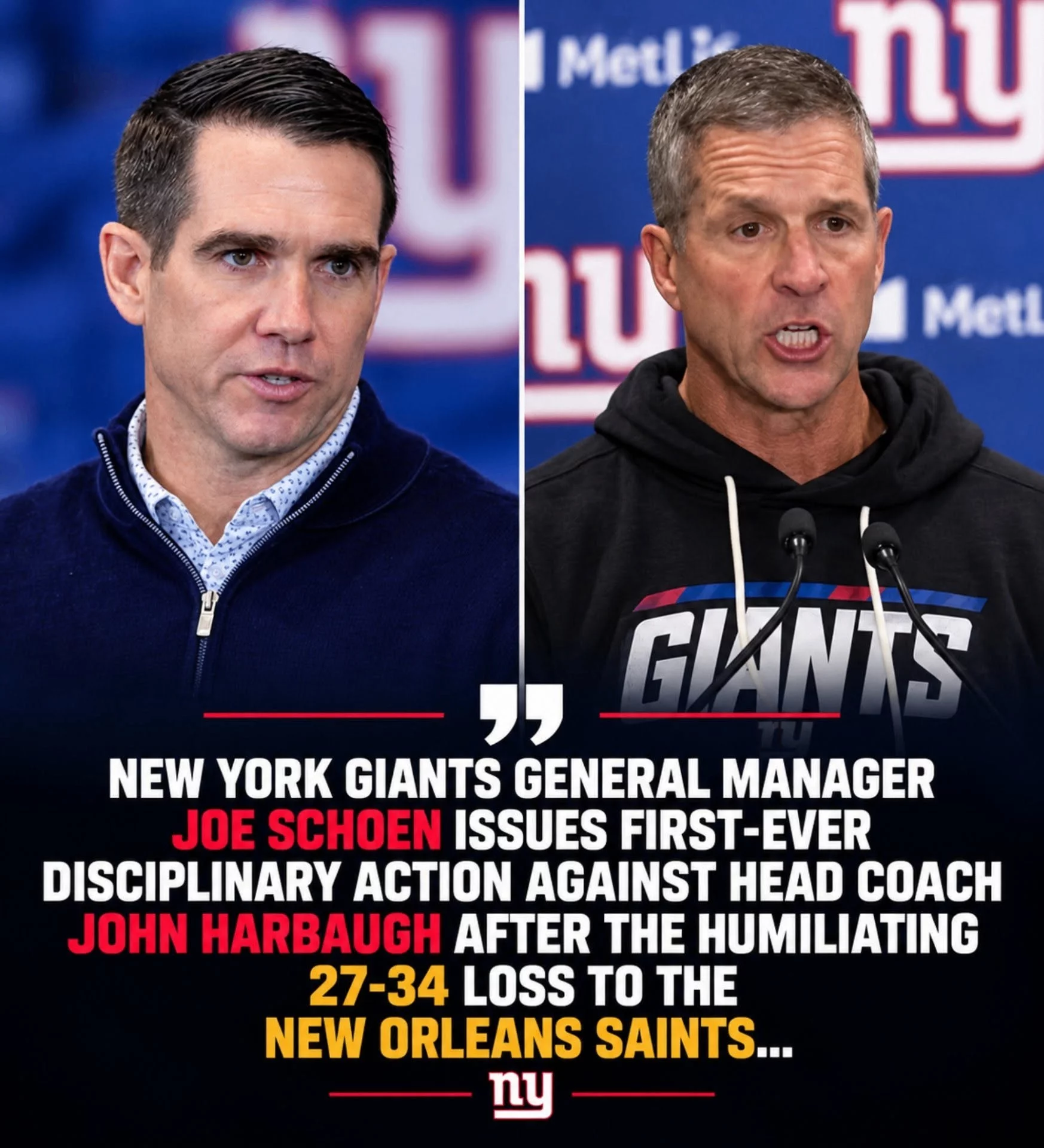 Cover Image for REPORT: New York Giants General Manager Joe Schoen Issues First-Ever Disciplinary Action Against Head Coach John Harbaugh After the Humiliating 27–34 Loss to the New Orleans Saints….